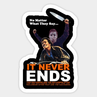 It Never Ends This Halloween... Sticker